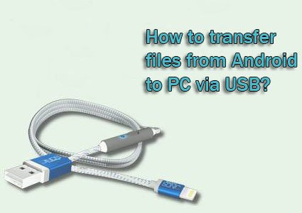 pc to android file transfer usb program