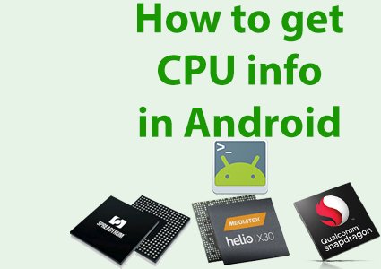 How to get CPU info in Android smartphone