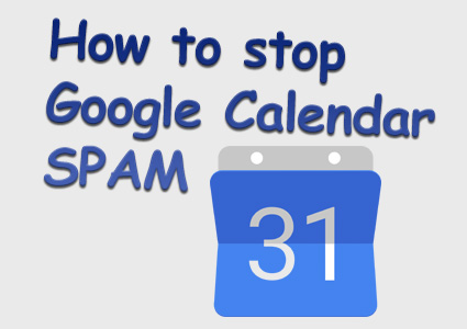 How To Stop Google Calendar Spam WTFFIX Helper