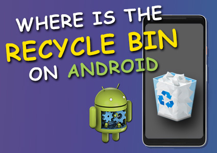 Where is the recycle bin on android and how to clean it mini